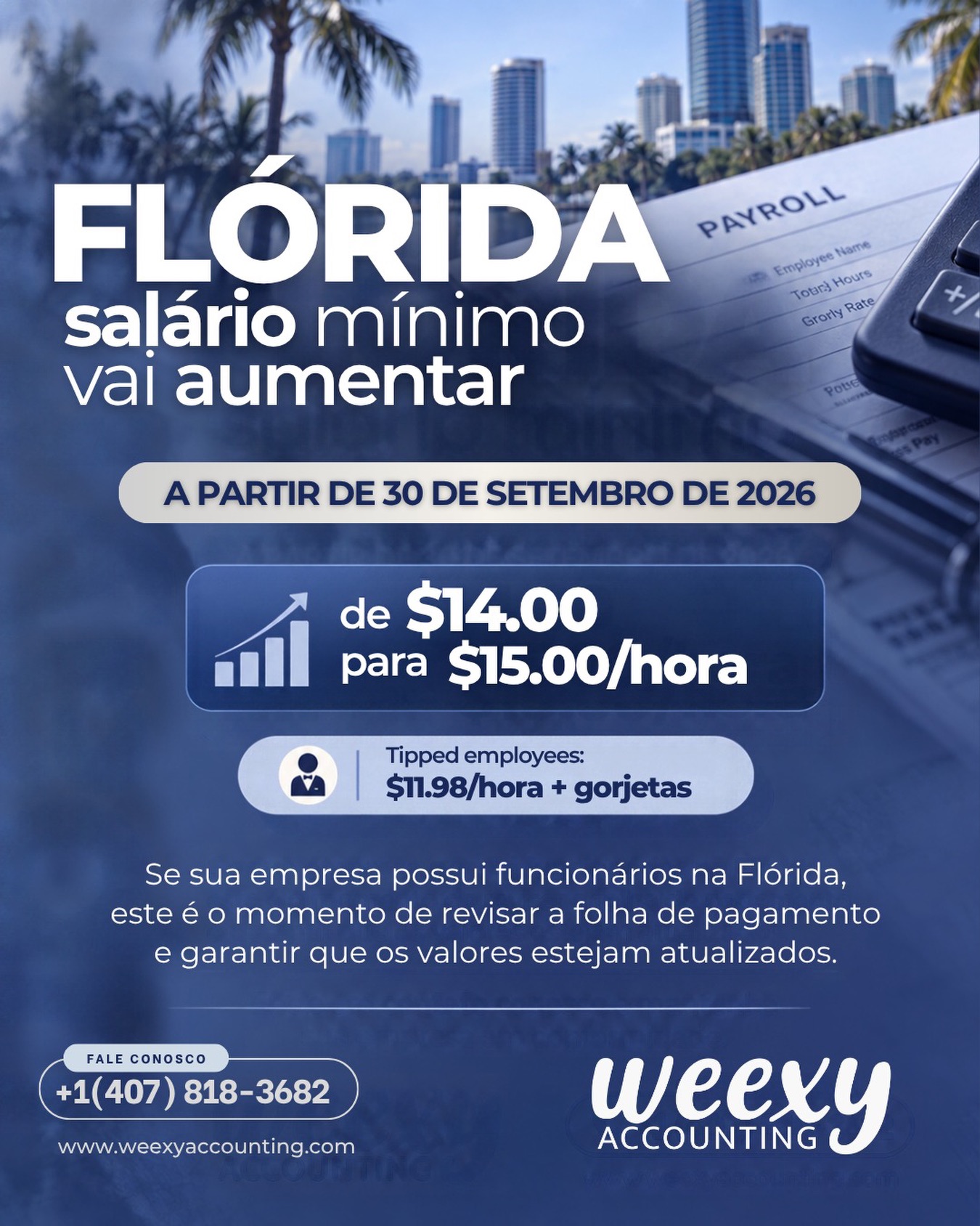 Atenção, empresários da Flórida! 📢

A partir de 30 de setembro de 2026, o salário mínimo estadual sofrerá aumento.

...